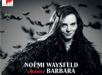 Noëmi Waysfeld chante Barbara